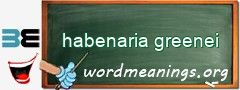 WordMeaning blackboard for habenaria greenei